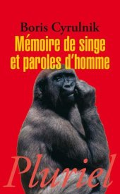 book Mémoire de singe et paroles d'homme (Pluriel) (French Edition)