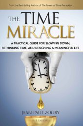 book The Time Miracle: A Practical Guide to Slowing Down, Find Time to Enjoy Life, and Make the Most of it (The Art of Living Book Series 2)