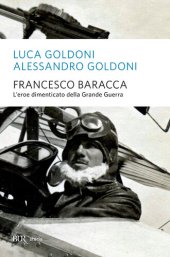 book Francesco Baracca. L'eroe dimenticato della grande guerra