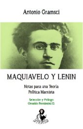 book Maquiavelo y Lenin. Notas para una teoría política marxista