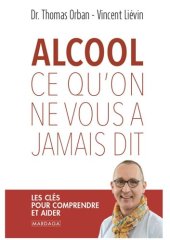 book Alcool : Ce qu’on ne vous a jamais dit