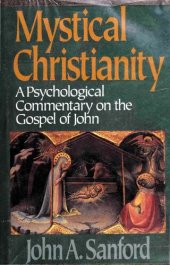 book Mystical Christianity: A Psychological Commentary on the Gospel of John