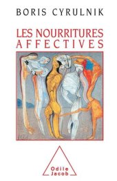 book Nourritures affectives (Les) (PSYCHOLOGIE) (French Edition)