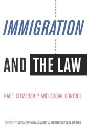 book Immigration and the Law: Race, Citizenship, and Social Control