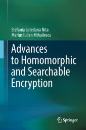 book Advances to Homomorphic and Searchable Encryption