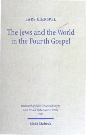 book The Jews and the World in the Fourth Gospel: Parallelism, Function, and Context