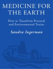 book Medicine for the Earth. How to transform personal and environmental toxins