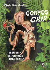 book Corpos crip: Instaurar estranhezas para existir