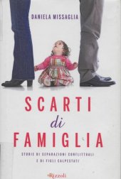 book Scarti di famiglia. Storie di separazioni conflittuali e di figli calpestati