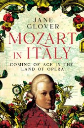 book Mozart in Italy: Coming of Age in the Land of Opera