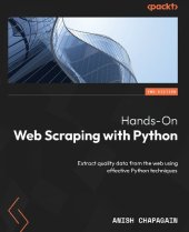 book Hands-On Web Scraping with Python: Extract quality data from the web using effective Python techniques