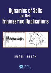 book Dynamics of Soils and Their Engineering Applications