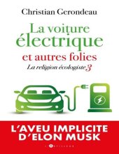 book La religion écologiste T3 : La voiture électrique et autres folies