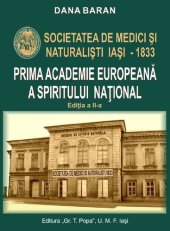 book Societatea de Medici și Naturaliști Iași - 1833. Prima academie europeană a spiritului național