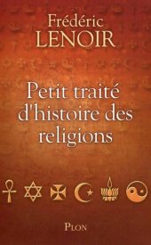 book Petit traité d'histoire des religions (French Edition)