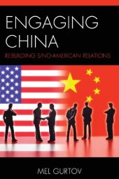 book Engaging China: Rebuilding Sino-American Relations (Asia in World Politics)