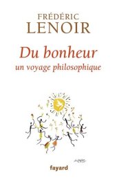 book Du bonheur, un voyage philosophique