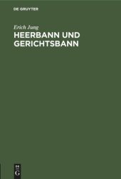 book Heerbann und Gerichtsbann: Über das Wesen der öffentlichen Gewalt