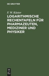 book Logarithmische Rechentafeln für Pharmazeuten, Mediziner und Physiker