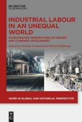 book Industrial Labour in an Unequal World: Ethnographic Perspectives on Uneven and Combined Development