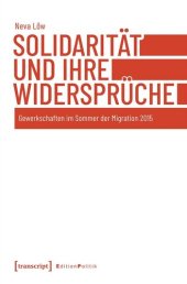 book Solidarität und ihre Widersprüche: Gewerkschaften im Sommer der Migration 2015