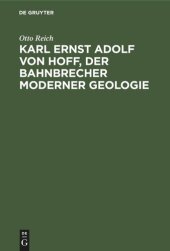 book Karl Ernst Adolf von Hoff, der Bahnbrecher moderner Geologie: Eine wissenschaftlich Biographie