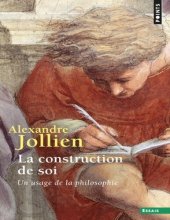 book La Construction de soi: Un usage de la philosophie