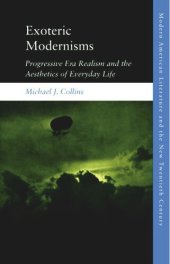 book Exoteric Modernisms: Progressive Era Realism and the Aesthetics of Everyday Life