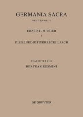 book Germania Sacra: Band 31 Das Erzbistum Trier 7. Die Benediktinerabtei Laach