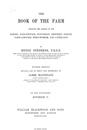 book The Book of the Farm: Detailing the Labours of the Farmer, Farm-steward, Ploughman, Shepherd, Hedger, Farm-labourer, Field-worker, and Cattle-man