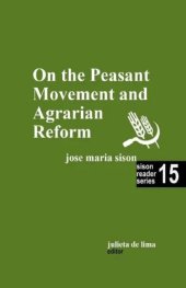 book On the Peasant Movement and Agrarian Reform (Sison Reader Series Book 15)