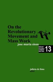 book On the Revolutionary Movement and Mass Work (Sison Reader Series Book 13)