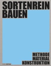 book Sortenrein bauen - Material, Konstruktion, Methodik: Methodik – Material – Konstruktion