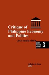 book Critique of Philippine Economy And Politics (Sison Reader Series Book 3)