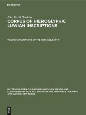 book Corpus of Hieroglyphic Luwian Inscriptions. Vol 1 Inscriptions of the Iron Age: Part 1: Text, Introduction, Karatepe, Karkamis, Tell Ahmar, Maras, Malatya, Commagene. Part 2: Text, Amuq, Aleppo, Hama, Tabal, Assur Letters, Miscellaneous, Seals, Indices. P