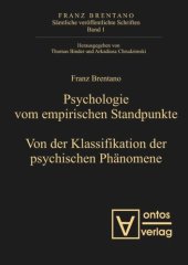 book Sämtliche veröffentlichte Schriften: Band 1 Psychologie vom empirischen Standpunkt. Von der Klassifikation psychischer Phänomene