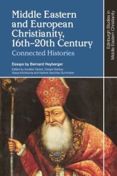 book Middle Eastern and European Christianity: The Collected Works of Bernard Heyberger