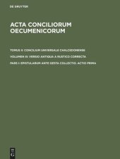 book Acta conciliorum oecumenicorum: Pars I Epistularum ante gesta collectio. Actio prima