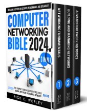 book Computer Networking Bible: [3 in 1] The Complete Crash Course to Effectively Design, Implement and Manage Networks