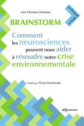 book Brainstorm: Comment les neurosciences peuvent nous aider à résoudre notre crise environnementale