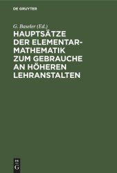 book Hauptsätze der Elementar-Mathematik zum Gebrauche an höheren Lehranstalten