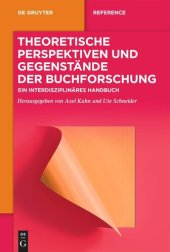 book Theoretische Perspektiven und Gegenstände der Buchforschung: Ein interdisziplinäres Handbuch