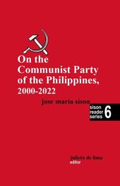 book On the Communist Party of the Philippines 2000-2022 (Sison Reader Series Book 6)