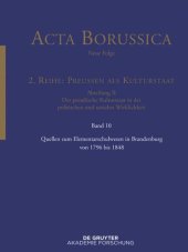 book Acta Borussica - Neue Folge: Band 10 Quellen zum Elementarschulwesen in Brandenburg von 1796 bis 1848