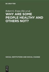 book Why Are Some People Healthy and Others Not?: The determinants of health of populations