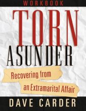 book Torn Asunder Workbook: Recovering From an Extramarital Affair