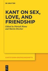 book Kant on Sex, Love, and Friendship