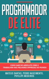 book Programador de Elite: Como sair do absoluto zero e trabalhar nas melhores empresas do mundo