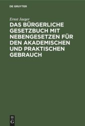 book Das Bürgerliche Gesetzbuch mit Nebengesetzen für den akademischen und praktischen Gebrauch: Nachtrag zur Ausgabe für Bayern