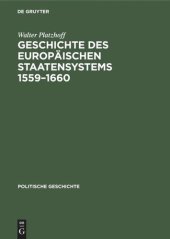 book Handbuch der mittelalterlichen und neueren Geschichte: Geschichte des europäischen Staatensystems 1559–1660